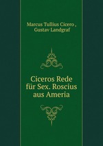Ciceros Rede fr Sex. Roscius aus Ameria