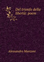 Del trionfo della libert: poem