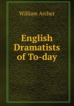 English Dramatists of To-day