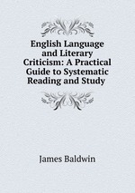 English Language and Literary Criticism: A Practical Guide to Systematic Reading and Study