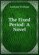 The Fixed Period: A Novel