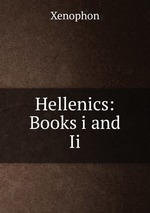 Hellenics: Books i and Ii