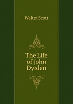 The Life of John Dyrden