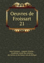 Oeuvres de Froissart. 21