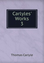 Carlyles` Works. 3
