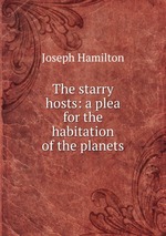 The starry hosts: a plea for the habitation of the planets