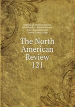 The North American Review. 121