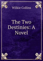 The Two Destinies: A Novel
