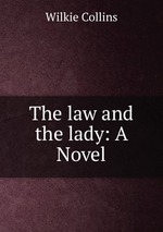 The law and the lady: A Novel