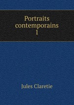 Portraits contemporains. 1