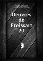 Oeuvres de Froissart. 20