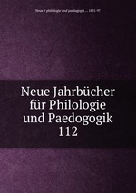 Neue Jahrbcher fr Philologie und Paedogogik. 112
