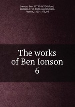 The works of Ben Ionson. 6