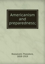 Americanism and preparedness;