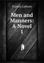 Men and Manners: A Novel. 1