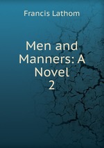 Men and Manners: A Novel. 2