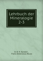 Lehrbuch der Mineralogie. 2-3