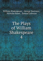 The Plays of William Shakespeare. 4