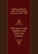 The story of the Gadsbys and Under the deodars