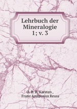Lehrbuch der Mineralogie. 1; v. 3