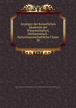Anzeiger der Kaiserlichen Akademie der Wissenschaften, Mathematisch-Naturwissenschaftliche Classe. 38