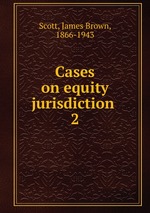 Cases on equity jurisdiction . 2