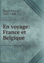 En voyage: France et Belgique