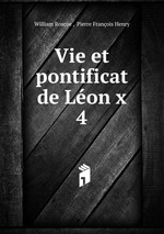 Vie et pontificat de Lon x. 4