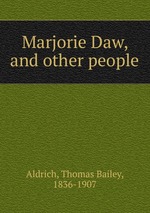 Marjorie Daw, and other people