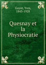 Quesnay et la Physiocratie