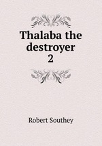 Thalaba the destroyer. 2