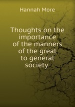 Thoughts on the importance of the manners of the great to general society