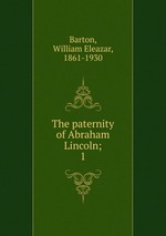 The paternity of Abraham Lincoln;. 1