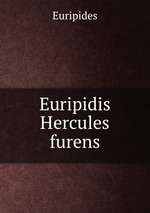 Euripidis Hercules furens
