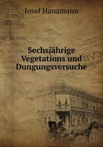 Sechsjhrige Vegetations und Dungungsversuche