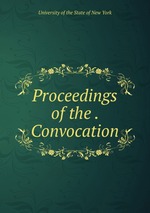 Proceedings of the . Convocation