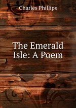 The Emerald Isle: A Poem