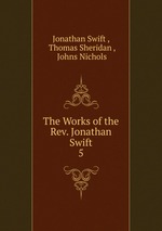 The Works of the Rev. Jonathan Swift.. 5