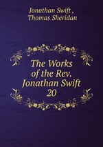 The Works of the Rev. Jonathan Swift.. 20