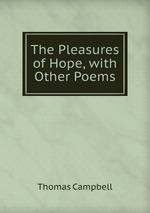 The Pleasures of Hope, with Other Poems