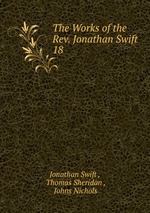 The Works of the Rev. Jonathan Swift.. 18