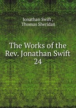 The Works of the Rev. Jonathan Swift.. 24