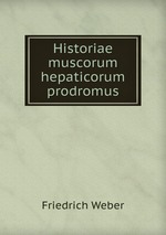 Historiae muscorum hepaticorum prodromus