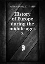 History of Europe during the middle ages. 3