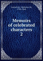 Memoirs of celebrated characters.. 2
