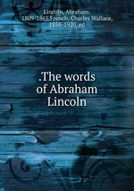 .The words of Abraham Lincoln