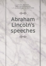 Abraham Lincoln`s speeches