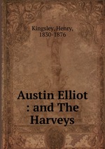 Austin Elliot : and The Harveys