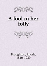 A fool in her folly