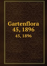 Gartenflora. 45, 1896